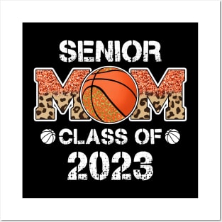 Senior Mom Class Of 2023 Leopard Basketball Posters and Art